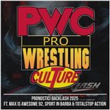 Pro Wrestling Culture #482 - Pronostici Backlash ft. Max Is Awesome & Sport in Barba
