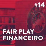 #14 - Fair Play Financeiro