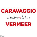 Claudio Strinati "Caravaggio e Vermeer"