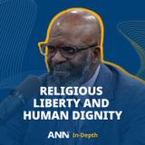 Religious Liberty and Human Dignity: A Deep Dive with Ganoune Diop | ANN In-Depth