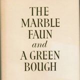 The Marble Faun and A Green Bough