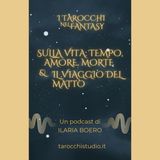 10.Sulla vita. Tempo, amore, morte e il viaggio del Matto