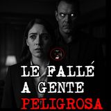 LE FALLÉ A GENTE PELIGROSA | RELATOS DE BRUJERIA | RELATOS Y LEYENDAS DE TERROR