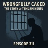 Wrongfully Caged: The Story of Temüjin Kensu