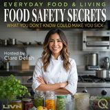 Food Safety Secrets - Uncover hidden dangers with Clare Delish