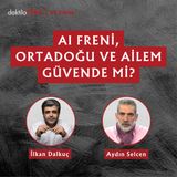 AI Freni, Ortadoğu ve Ailem Güvende mi? | Aydın Selcen | 2'li Görüş #104