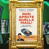 Danilo Cimino: "Non aprite quella mail!"
