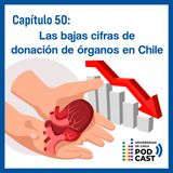 Las bajas cifras de donación de órganos en Chile