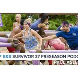 RHAP B&B with Mike Bloom & Liana Boraas | Survivor 37 Preseason  Paul Asleson