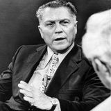 "Jimmy Hoffa: The Mob Hit That Shocked America"