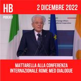 Mattarella alla Conferenza Internazionale Rome MED Dialogue