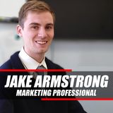 I Started to Fall a Little Out of Love With It | Jake Armstrong - Marketing Professional