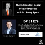 DIGRN Presents: The Independent Dental Practice Podcast - Guest: Dr. Sam Shamardi