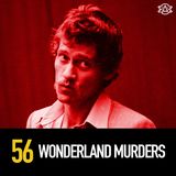 56 - The Wonderland Murders (live performance in Hollywood!): Coke, Porn, and John Holmes