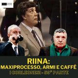 Riina: Maxiprocesso, Armi e Caffé (I Corleonesi - 59° parte)
