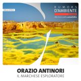 Orazio Antinori, il marchese esploratore