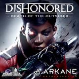 Dishonored: Death of the Outsider | Arkane Retrospective