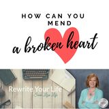 How Can You Mend a Broken Heart?