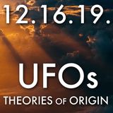 12.16.19. UFOs: Theories of Origin