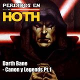 Darth Bane Pt.1 (Canon y Legends) - Perdidos en el Lore