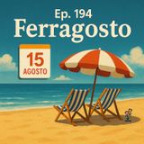 Ep. 194 - Italia: Ferragosto  🇮🇹 Luisa's Podcast