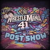 WRESTLEMANIA 41 - NIGHT 1 POST SHOW (Wrestling Soup 4.19.25)