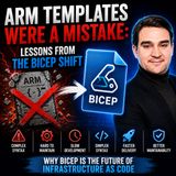 ARM Templates Were a Mistake: Lessons from the Bicep Shift