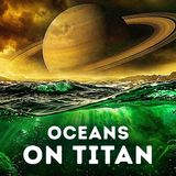 Astronomers Just Found Liquid on Saturns Largest Moon