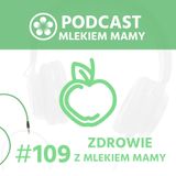 Podcast Mlekiem Mamy #109 - O Tadkach - niejadkach. Cz.1