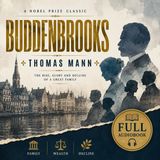 Buddenbrooks by Thomas Mann | Full Audiobook 📖 A Nobel Prize Classic of Family, Wealth & Decline Part 3