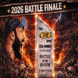 Ep #516 🔥 2026 BATTLE OF THE BANDS FINALE – THE LOUD SPOT 🔥