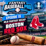 Episode 15: MLB 2026 Boston RedSox Review