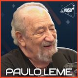PAULO LEME - Ciência Sem Fim #50