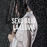 Sexo bajo la lluvia