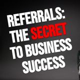 Unlock the Science of Referrals|How to Skyrocket Profits with Strategic Partnerships