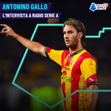 Antonino Gallo - l'intervista a Radio Serie A con RDS