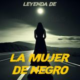 La Mujer de Negro - Versión de Luis Bustillos - Leyenda Popular Mexicana