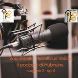 Voci Ribelli - Rebellious Voices. Stagione 2- ep. 4