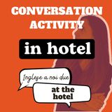 Ep.2 IN HOTEL: Comunica con i tuoi ospiti stranieri in Inglese