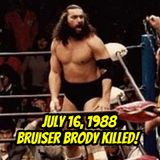 July 16, 1988 Bruiser Brody Killed in Puerto Rico!
