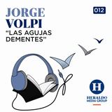 Relaciones Violentas | El Podcast Literario de Jorgue Volpi y "Las agujas dementes", la historia de las poetas de Ted Hughes