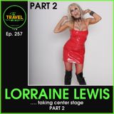 Lorraine Lewis taking center stage Part 2 - Ep. 257