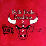 Bulls Trade Deadline | The Bench Mob NBA Simulcast