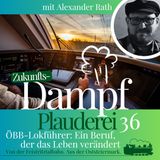 36-FTB Alexander Rath wurde vom Geschichtestudenten zum ÖBB-Lokführer