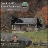 Brad Love - Blackbird9's Breakfast Club Interview