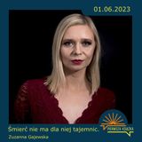Zuzanna Gajewska - Śmierć nie ma dla niej tajemnic (01-06-2023)