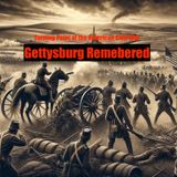 Gettysburg Remembered - Turning Point of the American Civil War