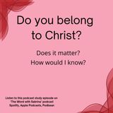 DO YOU BELONG TO CHRIST?