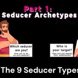 CCT Ep.34- The 9 Seducer Types
