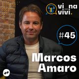 Marcos Amaro - CEO e fundador da Amaro Aviation | Vi na Vivi #45